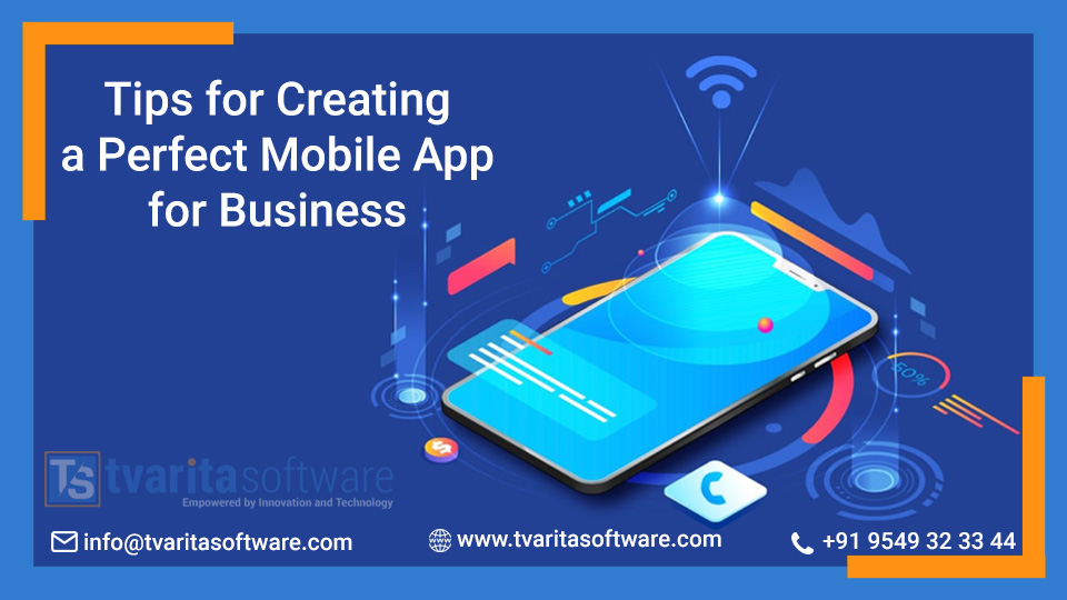 Tips for Creating a Perfect Mobile App for Business